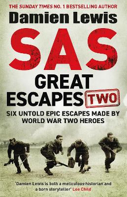 SAS Great Escapes Two: Six Untold Epic Escapes Made by World War Two Heroes book