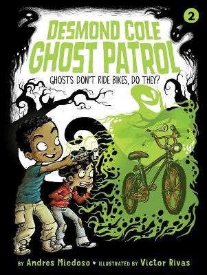 Ghosts Don't Ride Bikes, Do They? by Andres Miedoso