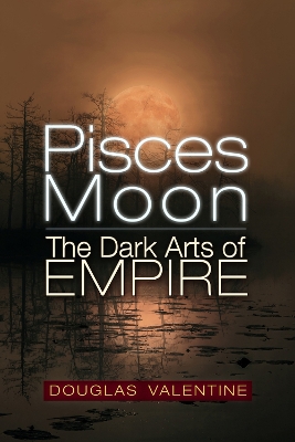 Pisces Moon: The Dark Arts of Empire book