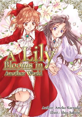 A Lily Blooms in Another World (Light Novel) book