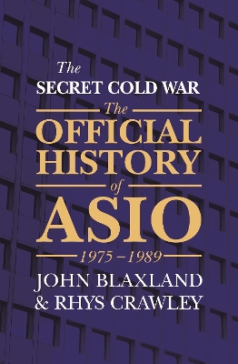 The Secret Cold War by John Blaxland