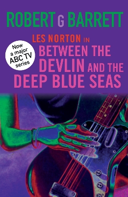 Between the Devlin and the Deep Blue Seas: A Les Norton Novel 5 by Robert G. Barrett