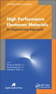 High Performance Elastomer Materials by Dariusz M. Bielinski