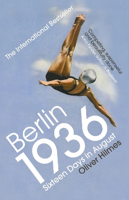 Berlin 1936: Sixteen Days in August by Oliver Hilmes