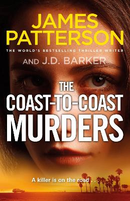 The Coast-to-Coast Murders: A killer is on the road... by James Patterson