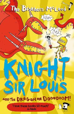 Knight Sir Louis and the Dragon of Doooooom! book