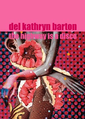 Del Kathryn Barton: The Highway is a Disco book