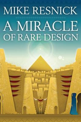 A Miracle of Rare Design by Mike Resnick