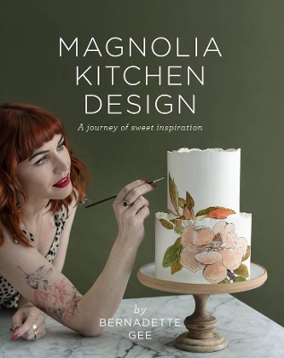 Magnolia Kitchen Design: A Journey of Sweet Inspiration book