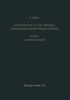 Einführung in die Theorie Geregelter Drehstromantriebe: Band 2. Anwendungen book