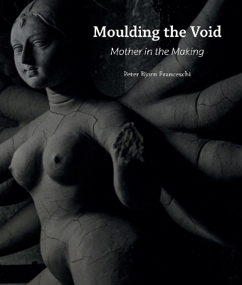 Moulding the Void: Mother in the Making book