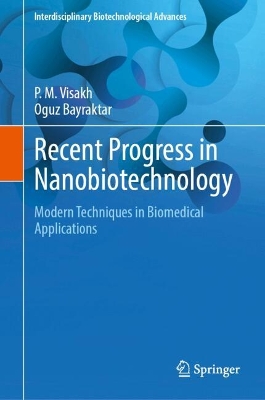 Recent Progress in Nanobiotechnology: Modern Techniques in Biomedical Applications book