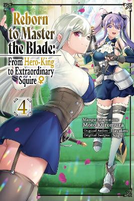Reborn to Master the Blade: From Hero-King to Extraordinary Squire?, Vol. 4 (manga) book