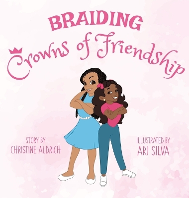 Braiding Crowns of Friendship by Christine Aldrich