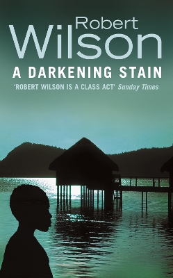 A Darkening Stain by Robert Wilson