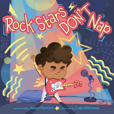 Rock Stars Don’t Nap book