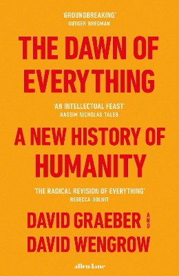 The Dawn of Everything: A New History of Humanity by David Graeber