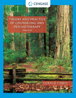 Theory and Practice of Counseling and Psychotherapy, Enhanced by Gerald Corey