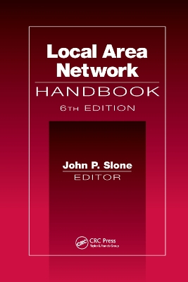 Local Area Network Handbook, Sixth Edition by John P. Slone