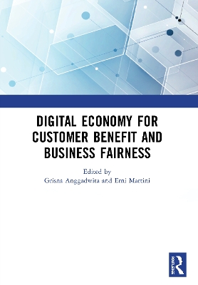 Digital Economy for Customer Benefit and Business Fairness: Proceedings of the International Conference on Sustainable Collaboration in Business, Information and Innovation (SCBTII 2019), Bandung, Indonesia, October 9-10, 2019 book