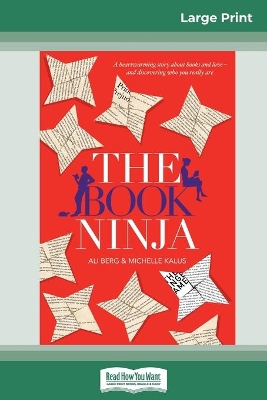 The Book Ninja (16pt Large Print Edition) by Ali Berg