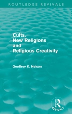 Cults, New Religions and Religious Creativity book