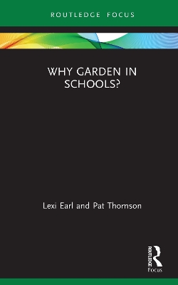 Why Garden in Schools? by Lexi Earl