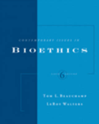 Contemporary Issues in Bioethics (Non-Infotrac Version) by Tom L. Beauchamp