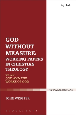God Without Measure: Working Papers in Christian Theology book