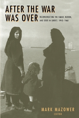 After the War Was Over by Mark M. Mazower