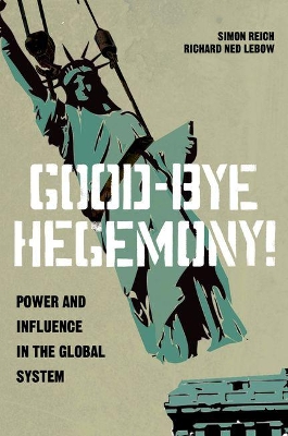 Good-Bye Hegemony! by Simon Reich
