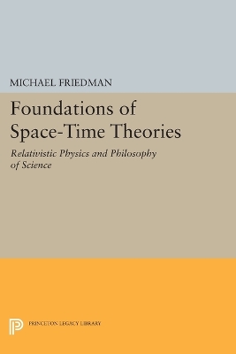 Foundations of Space-Time Theories by Michael Friedman