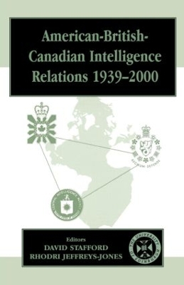American-British-Canadian Intelligence Relations, 1939-2000 book