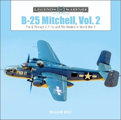B-25 Mitchell, Vol. 2: The G through J, F-10, and PBJ Models in World War II book