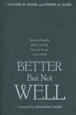 Better But Not Well by Richard G. Frank