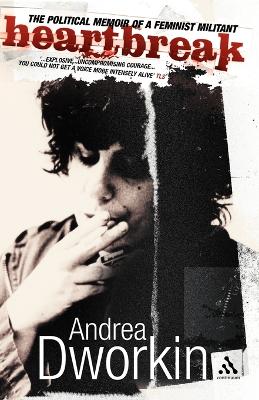 Heartbreak by Andrea Dworkin