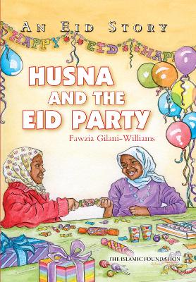 Husna and the Eid Party: An Eid Story book