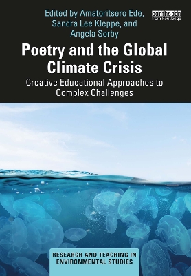 Poetry and the Global Climate Crisis: Creative Educational Approaches to Complex Challenges book