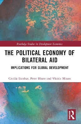 The Political Economy of Bilateral Aid: Implications for Global Development by Peter Blunt