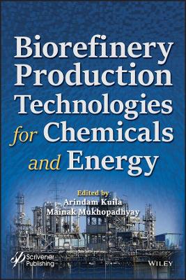 Biorefinery Production Technologies for Chemicals and Energy book