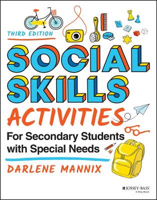 Social Skills Activities for Secondary Students with Special Needs by Darlene Mannix