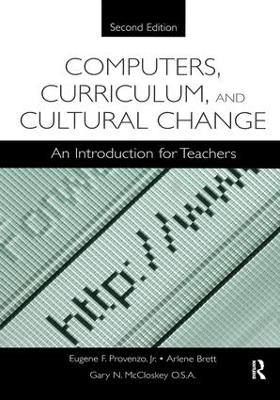 Computers, Curriculum, and Cultural Change book