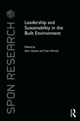 Leadership and Sustainability in the Built Environment by Alex Opoku