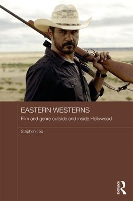 Eastern Westerns by Stephen Teo