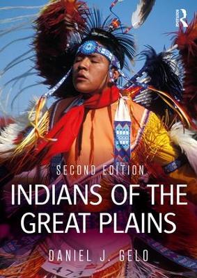 Indians of the Great Plains by Daniel J. Gelo