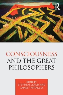 Consciousness and the Great Philosophers by Stephen Leach