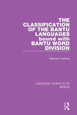 The Classification of the Bantu Languages bound with Bantu Word Division book