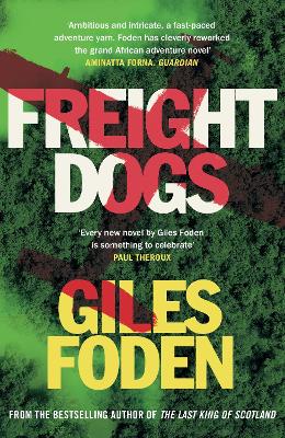 Freight Dogs by Giles Foden