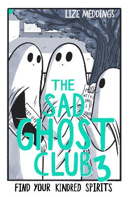 The Sad Ghost Club Volume 3: Find Your Kindred Spirits book