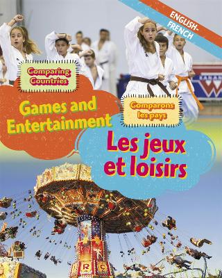 Dual Language Learners: Comparing Countries: Games and Entertainment (English/French) book